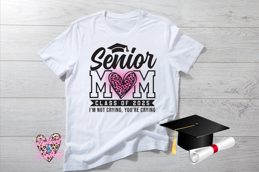 Senior Mom…2025 (I’m not crying) pink heart